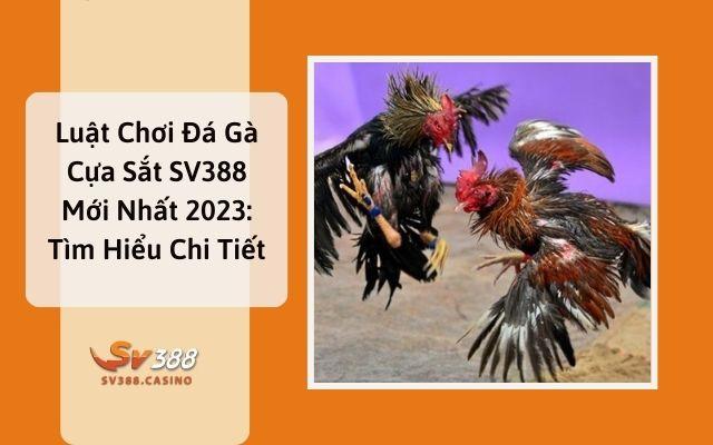 Luật Chơi Đá Gà Cựa Sắt SV388